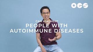 People With Autoimmune Diseases | Can Ask Meh?