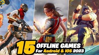 Top 15 Best OFFLINE Games for Android & IOS 2023 | Offline Android & IOS Games For 2023