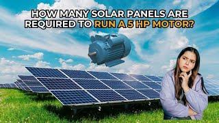 How Many Solar Panels to Run a 5 HP Motor? ️ | Ultimate Guide to Solar Power!