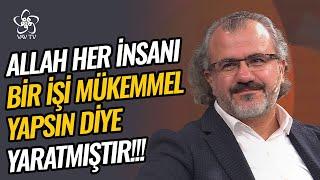 Allah Her İnsanı Bu Dünyada Bir İşi Mükemmel Yapsın Diye Yaratmıştır! | Sıtkı Aslanhan Vav TV