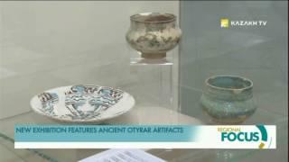 NEW EXHIBITION FEATURES ANCIENT OTYRAR ARTIFACTS