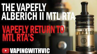 The VapeFly Alberich 2 MTL RTA - VapeFly head back into MTL...