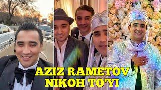 AZIZ RAMETOV NIKOH TO'YI / BARCHA VIDEOLAR