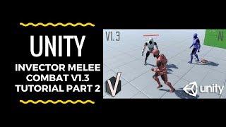 Unity - Invector Melee Combat v1.3 Tutorial Part 2