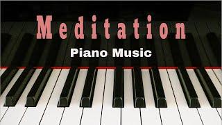 Relaxing & Meditation Piano  - Meditation