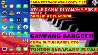 CARA EXTRACT FILE STYLE DAN MIDI SONG KE FLASDISK UNTUK KEYBOARD YAMAHA PSR E