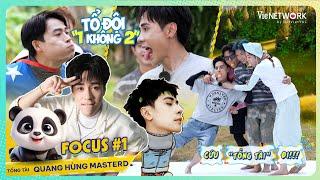 FOCUS Quang Hùng MasterD #1: Tổng hợp moment lầy lội của "tổng tài" tại Tổ Đội "1 Không 2"