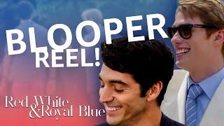 Red, White & Royal Blue’s Hilarious Bloopers!