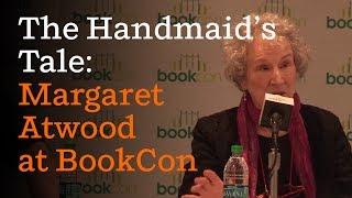 The Handmaid’s Tale: Margaret Atwood and showrunner Bruce Miller (full panel) | BookCon 2017
