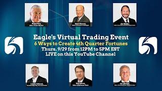 Eagle's Virtual Trading Event: 6 Ways to Create 4th Quarter Fortunes