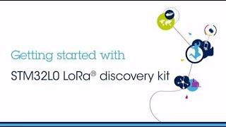 Prototype LoRa Solutions with ST Microelectronics’ B-L072Z-LRWAN1 and I-NUCLEO-LRWAN1