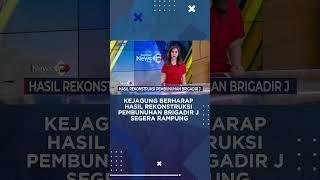 Kejagung Berharap Hasil Rekonstruksi Brigadir J Segera Rampung