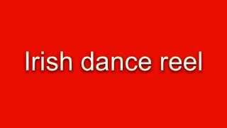 Irish Dance Reel Music