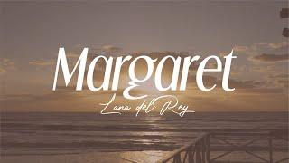 lana del rey  - "margaret" (lyrics)