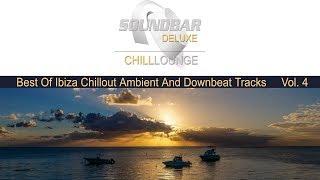 Soundbar Deluxe Chill Lounge Vol.4 Best of Ibiza Café Chillout & Ambient Mix meets Mauritius Del Mar