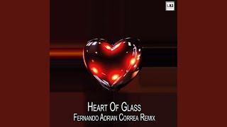 Heart Of Glass (Fernando Adrian Correa Remix)