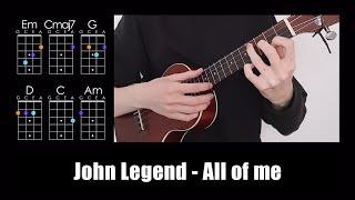 John Legend — All of me (ukulele tutorial)