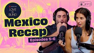 Love Is Blind Season 7: Icks & Red Flags In Mexico || U Up? For More || Bonus Episode