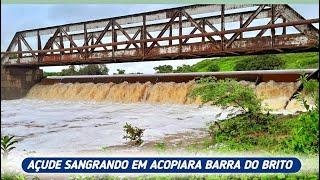 AÇUDE SANGRANDO EM ACOPIARA SITIO BARRA DO BRITO OLHA QUE COISA LINDA