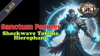 Farming Sanctums with Shockwave Totem Hierophant - Overview & Buiild Guide POE 3.22