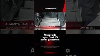 Almanya’da asgari ücret 15€ olması gündemde!