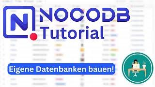 NocoDB Crashkurs Teil 1 - Installation und erste Schritte