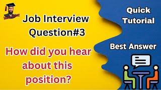 How did you hear about this position? | Interview Questions and Answers