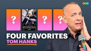 Four Favorites with Tom Hanks