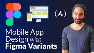 Figma Variants – Design a Scalable Mobile App [Full Course]