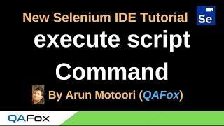 New Selenium IDE - Part 66 - execute script Command