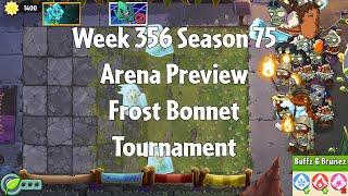 PvZ2 Arena Preview - Week 356 Season 75 - Frost Bonnet Tournament - Gameplay