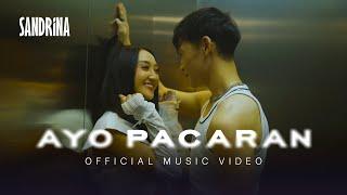 Sandrina - Ayo Pacaran (Official Music Video NAGASWARA)