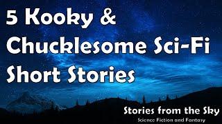 5 Kooky & Chucklesome Sci-Fi Short Stories | Bedtime for Adults