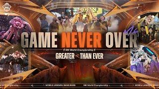 GAME NEVER OVER | M6 WORLD CHAMPIONSHIP Official Music Video | Mobile Legends: Bang Bang