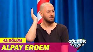 Stand Up - Alpay Erdem | Güldür Güldür Show 42. Bölüm