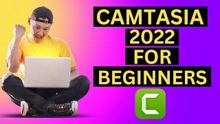 How to use Camtasia 2022 For Absolute Beginners