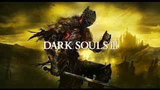 Dark Souls 3 - Level 802 - First Time Playing a Dark Souls Game