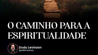 O caminho para a espiritualidade.