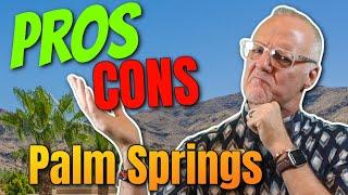 The Advantages and Disadvantages of Living in Palm Springs, CA