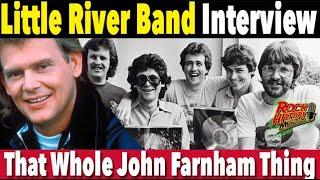 Interview - Graeham Goble Addresses John Farnham In Little River Band