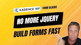 Powerful Form Builder without jQuery for WordPress - our guide to getting started with Kadence Forms