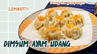 RESEP DIMSUM AYAM UDANG LEMBUT!! GAMPANG DAN ANTI GAGAL!!!