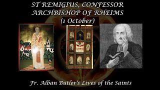 St. Remigius, Archbishop of Rheims (1 October): Butler's Lives of the Saints