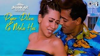 Pyar Dilon Ka Mela Hai (Jhankar) | Salman Khan | Karisma | Alka Yagnik | Sonu Nigam | Hindi Song