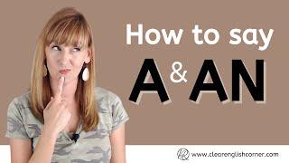 How to say English articles A and  AN