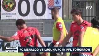 SPORTS NEWS: FC Meralco vs Laguna FC in PFL tomorrow