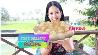 How To Cook A Yummy Eggs Dessert Recipe - I Am Thyda Cooking