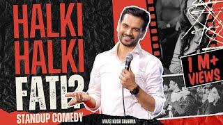 Halki Halki Fati By Vikas Kush Sharma  | Crowd Work Standup Comedy Special | Standup Comedy