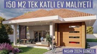 150 m2 Müstakil Ev Maliyeti - 2024 Villa İnşaat Maliyeti - Tek Katlı Ev Maliyeti - Köy Evi Yapımı