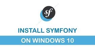 How to install Symfony 4 on Windows 10